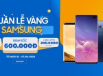 Tuần lễ vàng Samsung: Galaxy S10 Plus, S10 5G, Note 9 giảm thêm đến 600 ngàn